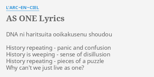 As One Lyrics By L Arc En Ciel Dna Ni Haritsuita Ooikakusenu