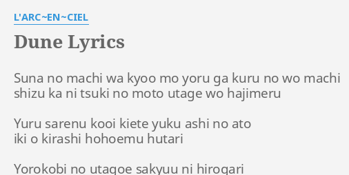 Dune Lyrics By L Arc En Ciel Suna No Machi Wa