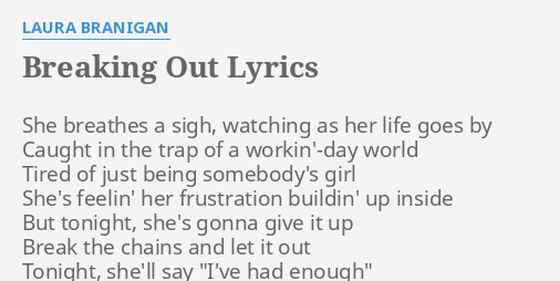 Breaking Out Lyrics By Laura Branigan She Breathes A Sigh