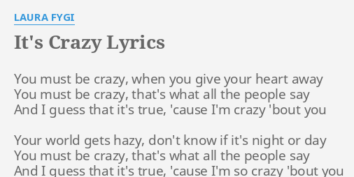 It S Crazy Lyrics By Laura Fygi You Must Be Crazy