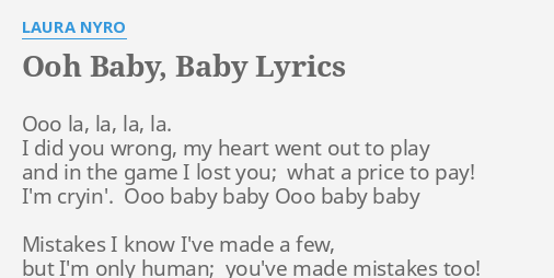 Ooh Baby Baby Lyrics By Laura Nyro Ooo La La La