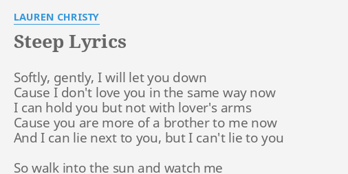 STEEP LYRICS by NINA: Softly, gently I will