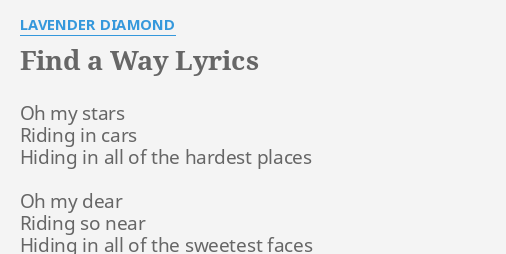 Find A Way Lyrics By Lavender Diamond Oh My Stars Riding