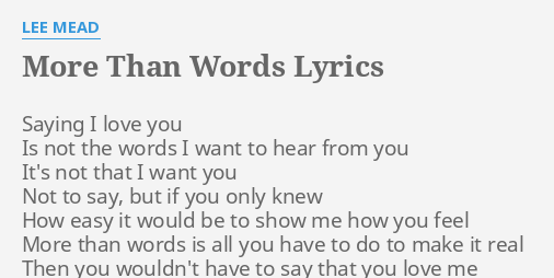 More Than Words Lyrics By Lee Mead Saying I Love You