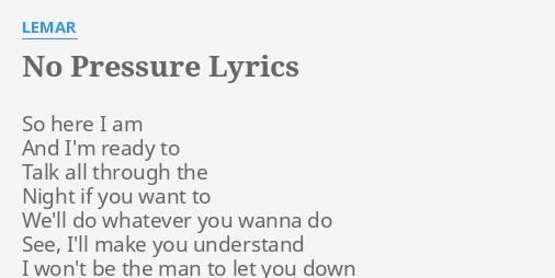 No Pressure Lyrics By Lemar So Here I Am flashlyrics