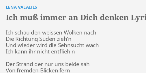 "ICH MUß IMMER AN DICH DENKEN" LYRICS by LENA VALAITIS Ich schau den