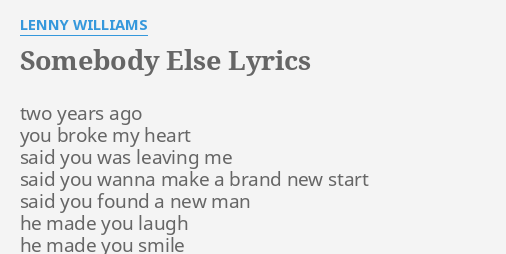 Somebody Else Lyrics By Lenny Williams Two Years Ago You