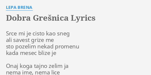 "DOBRA GREŠNICA" LYRICS By LEPA BRENA: Srce Mi Je Cisto...