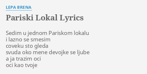 "PARISKI LOKAL" LYRICS By LEPA BRENA: Sedim U Jednom Pariskom...