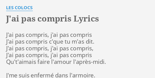  J AI PAS COMPRIS LYRICS By LES COLOCS J ai Pas Compris J ai 