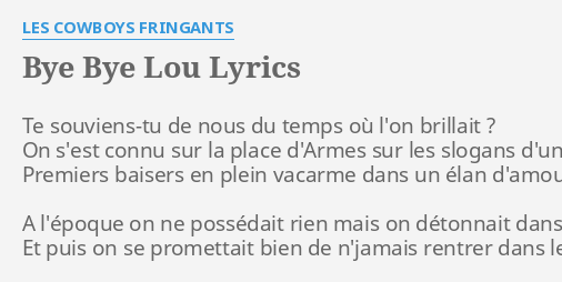 Bye Bye Lou Lyrics By Les Cowboys Fringants Te Souviens Tu