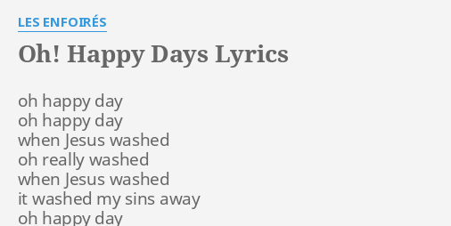 Oh Happy Days Lyrics By Les Enfoires Oh Happy Day Oh