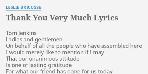 Thank You Very Much Lyrics By Leslie Bricusse Tom Jenkins Ladies And