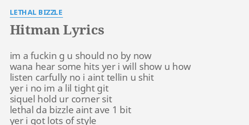 Hitman Lyrics By Lethal Bizzle Im A F G