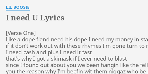 I Need U Lyrics By Lil Boosie Like A Dope Fiend