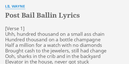 Post Bail Ballin Lyrics By Lil Wayne Uhh Hundred Thousand On Young jeezy ballin feat lil wayne w lyrics hd. post bail ballin lyrics by lil wayne