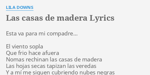 Las Casas De Madera Lyrics By Lila Downs Esta Va Para Mi 3491