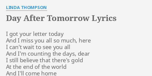 Day After Tomorrow Lyrics By Linda Thompson I Got Your Letter