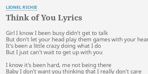 Think Of You Lyrics By Lionel Richie Girl I Know I