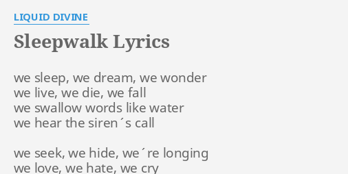 sleepwalk-lyrics-by-liquid-divine-we-sleep-we-dream