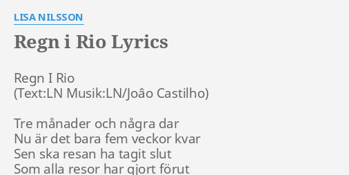Regn I Rio Lyrics By Lisa Nilsson Regn I Rio Tre
