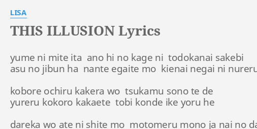 This Illusion Lyrics By Lisa Yume Ni Mite Ita