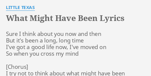 What Might Have Been Lyrics By Little Texas Sure I Think About