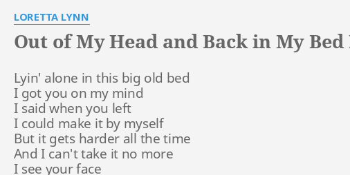 out of my head and back in my bed lyrics