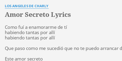 amor-secreto-lyrics-by-los-angeles-de-charly-como-fu-a-enamorarme