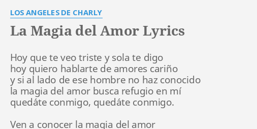 La Magia Del Amor Lyrics By Los Angeles De Charly Hoy Que Te Veo