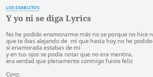 Y Yo Ni Se Diga Lyrics By Los Diablitos No He Podido Enamorarme 