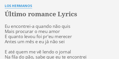 Los Hermanos - Último Romance (letra) 