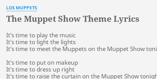 The Muppet Show Theme Lyrics By Los Muppets It S Time To Play