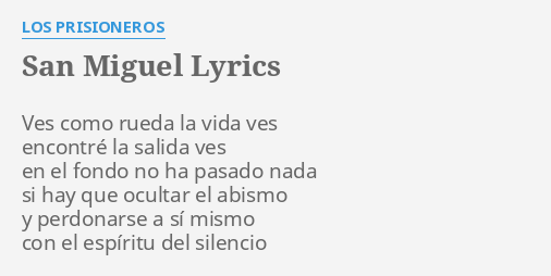 "SAN MIGUEL" LYRICS By LOS PRISIONEROS: Ves Como Rueda La...