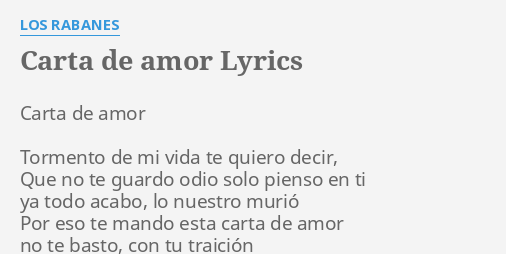 "CARTA DE AMOR" LYRICS by LOS RABANES Carta de amor Tormento...