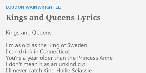 Kings And Queens Lyrics Loudon Wainwright Iii - LYRICNA