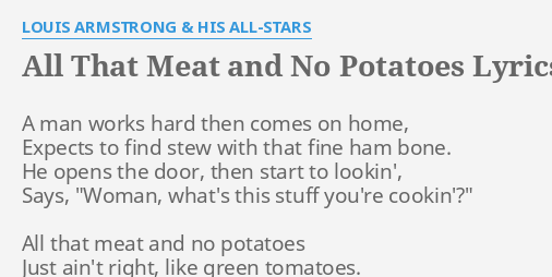 all-that-meat-and-no-potatoes-lyrics-by-louis-armstrong-his-all