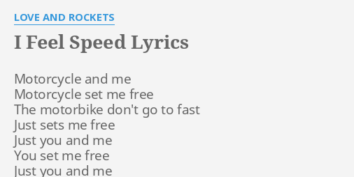 I Feel Speed Lyrics By Love And Rockets Motorcycle And Me Motorcycle