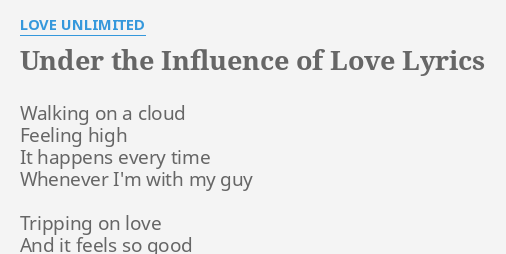 Under The Influence Of Love Lyrics By Love Unlimited Walking On A Cloud under the influence of love lyrics by