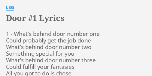 Door 1 Lyrics By Lsg 1 What S Behind