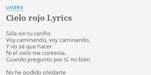 Cielo Rojo Lyrics By Lucero Sola Sin Tu Carino Perdónanos nuestras deudas, así como nosotros perdonamos a nuestros deudores. cielo rojo lyrics by lucero sola sin