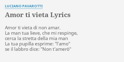 Amor Ti Vieta Lyrics By Luciano Pavarotti Amor Ti Vieta Di 0118