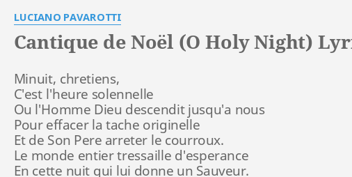 "CANTIQUE DE NOËL (O HOLY NIGHT)" LYRICS by LUCIANO PAVAROTTI: Minuit