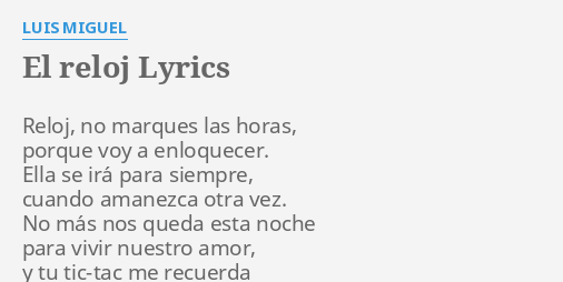 EL RELOJ LYRICS by LUIS MIGUEL Reloj no marques las