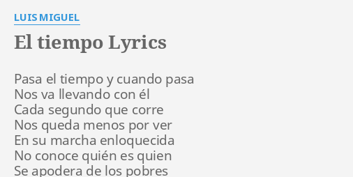 "EL TIEMPO" LYRICS By LUIS MIGUEL: Pasa El Tiempo Y...