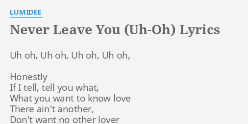 Never Leave You Uh Oh Lyrics By Lumidee Uh Oh Uh Oh