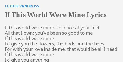 luther vandross if this world were mine lyrics meaning