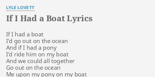 If I Had A Boat Lyrics By Lyle Lovett If I Had A