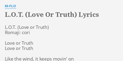 L O T Love Or Truth Lyrics By M Flo L O T Romaji Cori Love