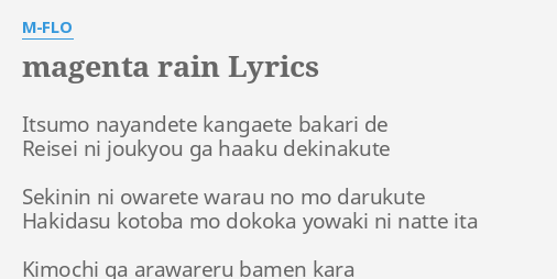 Magenta Rain Lyrics By M Flo Itsumo Nayandete Kangaete Bakari